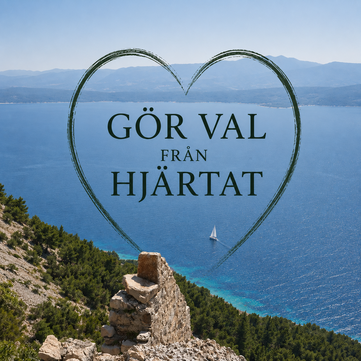 Gör val från hjärtat